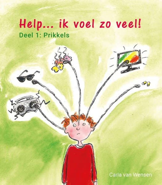Boekomslag Help… ik voel zo veel! Deel 1 van Carla van Wensen