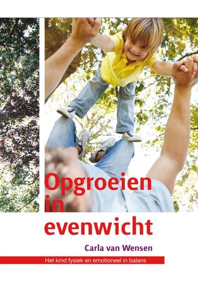 Boekomslag Opgroeien in evenwicht van Carla van Wensen