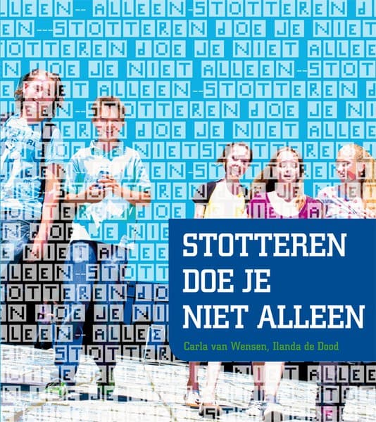 Boekomslag Stotteren doe je niet alleen van Carla van Wensen & Ilanda de Dood